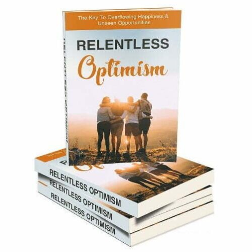 Relentless Optimism - eBook with Resell Rights